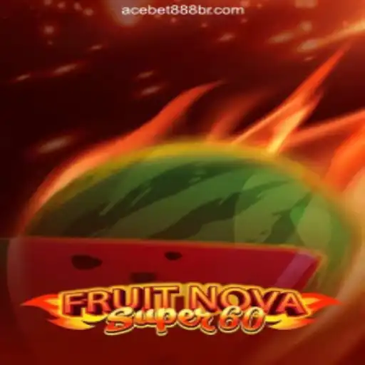 Exploring the Exciting World of FruitNovaSuper60 on ACEBET888.com